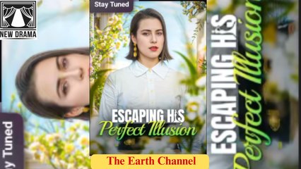 🍏💜🔆🏳️ 12.28 - 01.03 🔥 Escaping His Perfect Illusion dailymotion 🌍x9wu0m6
