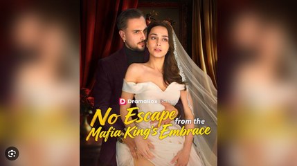 🔥 🔥 No Escape From The Mafia King's Embrace Full Episode