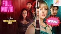 [New] Why Young Heiress Kills #idrama #dramawave - Full Movie  Drama Hub
