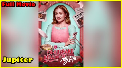 Ex Husband Roll Out Of My Life Full Movie  Reelshort