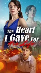 The Heart I Gave for His Life FULL EPISODE