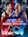 Return of the Abandoned Basketball God - Drama FULL MOVIES ENGLISH SUB
