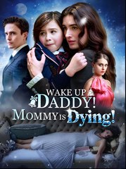 Wake Up Daddy! Mommy Is Dying - Drama FULL MOVIES ENGLISH SUB