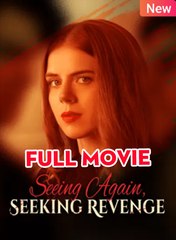 Seeing Again, Seeking Revenge 🍿 Full Englishsub - Full