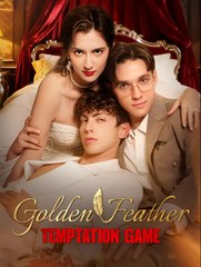 Golden Feather Temptation Game - Drama FULL MOVIES ENGLISH SUB