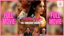 New Family Bonds The Vanished Daughter Sereal Drama Hub