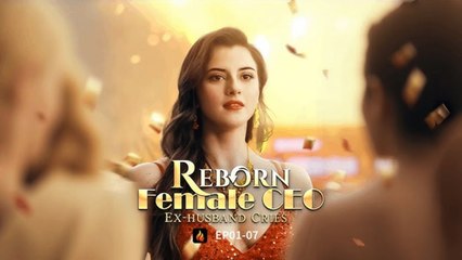 Reborn Female CEO Ex Husband Cries FULL MOVIE 2026 #ENGLISHSUB