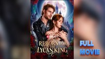 🍿 Reborn For The Lycan King Full 🍿 Englishsub - Full