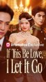 If This Be Love, I Let It Go#Full Episode
