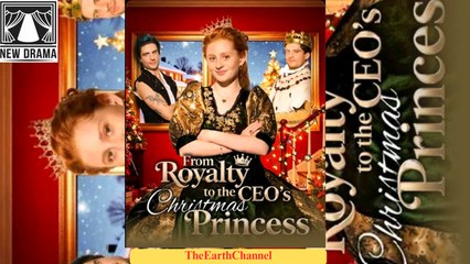 🍏💛✴️🏳️ 12.25 - 01.02 🔥 From Royalty to the CEO's Christmas Princess dailymotion 🌍x9wuc00