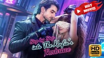 Step by Step into the Mafia's Embrace | Full Movie HD - Drama ShortFilms Hot
