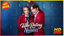 Fake Dating My Rich Nemesis | Full Movie HD - Best Drama ShortFilms Hot Romance Student Love