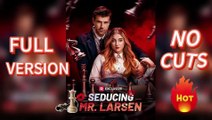 Seducing Mr. Larsen Full movie #Reels ♥️