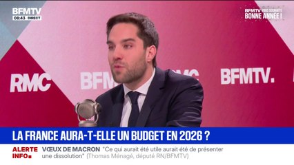 Thomas Ménagé (RN): "Si on n'arrive pas à avoir un budget qui va dans le sens de l'intérêt des Français (...) il vaudra mieux prolonger le budget de l'année d'avant"