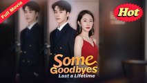 [EngSub] Some Goodbyes Last a Lifetime