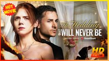 The Wedding That Will Never Be | Full Movie HD - Best Drama ShortFilms Romance Love