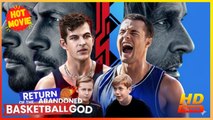 Return of the Abandoned Basketball God | Full Movie HD - Best Drama ShortFilms Hot Romance Love