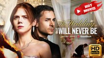 The Wedding That Will Never Be | Full Movie HD - Drama ShortFilms Hot
