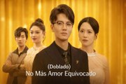 No Más Amor Equivocado (Doblado)
