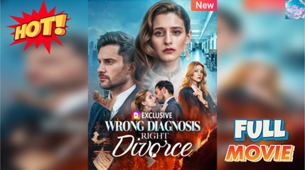 #FullMovie Wrong Diagnosis, Right Divorce FULL MOVIE 2026 #ENGLISHSUB