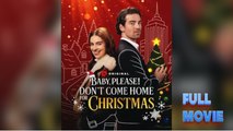 Baby, Please! Don't Come Home Christmas FULL MOVIE 2026 #ENGLISHSUB