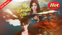 [EngSub] My Devoted Heir
