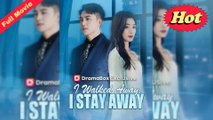 [EngSub] I Walked Away, I Stay Away
