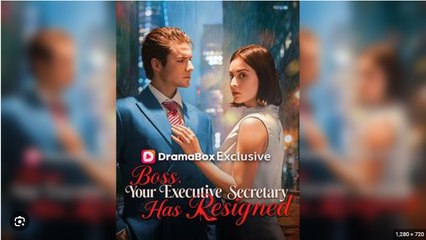 Boss, Your Executive Secretary has Resigned Full Movies English Sub