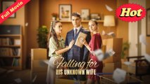 [All Episodes] Falling For His Unknown Wife 🌠SF Channel