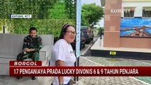 Kasus Penganiayaan Prada Lucky, 17 Penganiaya Divonis 6 & 9 Tahun Penjara | BORGOL