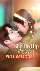 She Tied Up The Heir - Full Movie