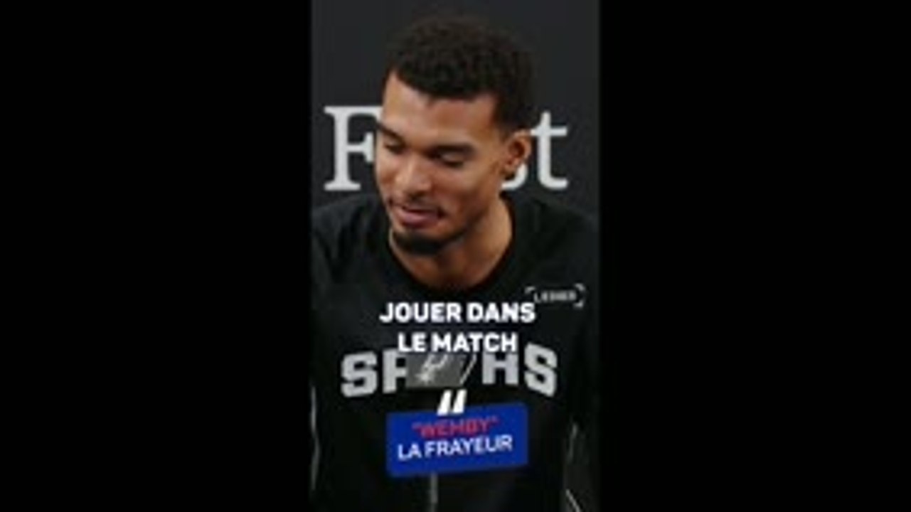 San Antonio Spurs - Wembanyama : "Je suis confiant"