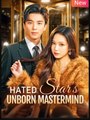 Hated Star's Unborn Mastermind Drama Movies English Sub