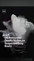 US Announces Deadly Strikes on Suspected Drug Boats