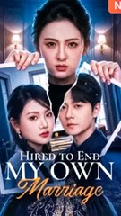 Hired to End My Own Marriage - Chinese Drama - English Sub