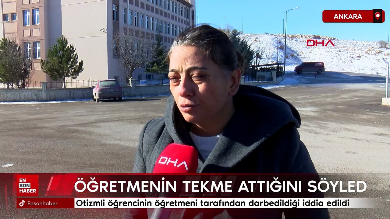 Ankara’da otizmli öğrencinin öğretmeni tarafından darbedildiği iddia edildi