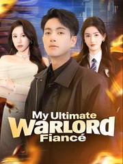 My Ultimate Warlord Fiance - Drama FULL MOVIES ENGLISH SUB