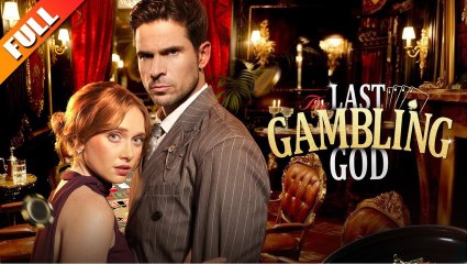The Last Gambling God #Fullmovie (Netshort)