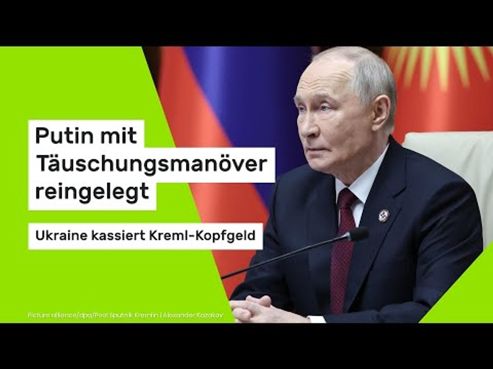 Putin mit Täuschungsmanöver reingelegt - Ukraine kassiert Kreml-Kopfgeld