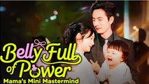 Belly Full of Power - Mama's Mini Mastermind (DUBBED) Drama Movies English Sub