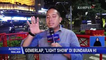 Gemerlap 'Light Show' Bundaran HI Jadi Magnet Wisatawan Berlibur di Jakarta | KOMPAS MALAM