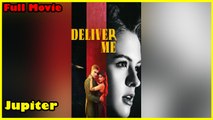 Deliver Me Full Movie