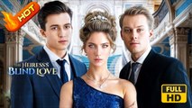 The Heiress's Blind Love | Full Movie HD - Romance Sweet Romance Modern Dysfunctional-Family Emotional Girl Power Reunited Lovers Romantic USA Mansion Office Wedding Contemporary All Ages Billionaire CEO Independent Woman