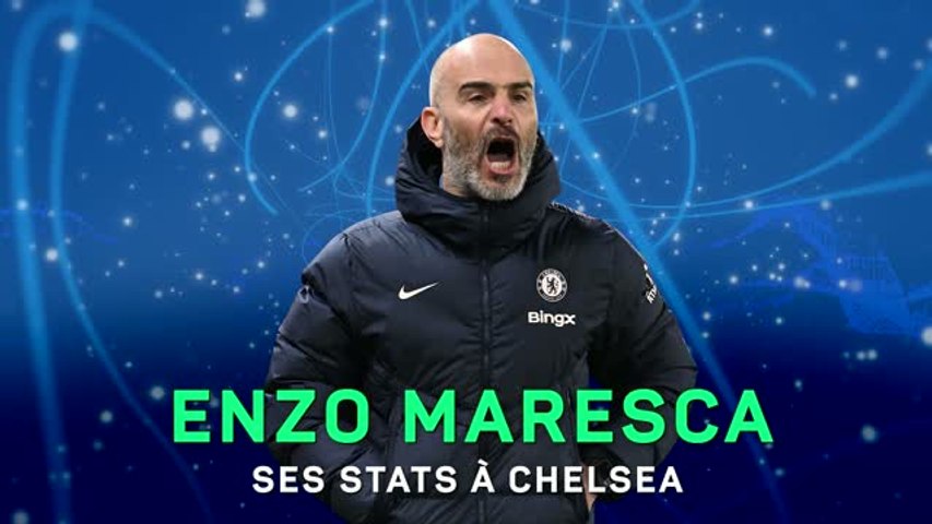 Mercato Chelsea : Enzo Maresca, son aventure chez les Blues en stats