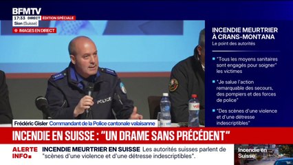 Incendie mortel à Crans-Montana: Frédéric Gisler, commandant de la Police cantonale valaisanne, confirme "qu'une quarantaine de personnes sont décédées et qu'il y a environ 115 blessés"