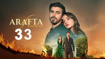 Arafta - Episode 33 ✔️ (ENG SUB) | Full Episode HD