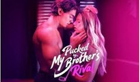 [Hot 2025🔥] Pucked by My Brother's Rival_Dramaboxs