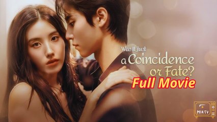 Was It Just A Coincidence Or Fate - Korean Drama - Full Movie