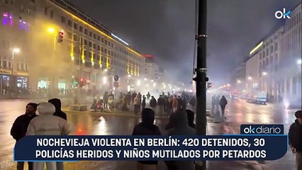 Nochevieja violenta en Berlín: 420 detenidos, 30 policías heridos y niños mutilados por petardos