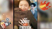 when sorry isn't enough chinese drama -full movie